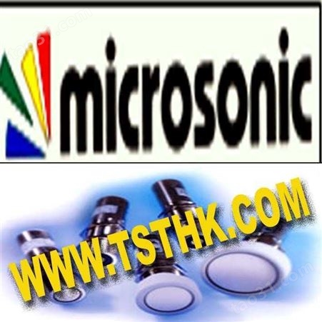 MICROSONIC广州市宇亚机电设备有限公司优势供应MICROSONIC 超声波传感器